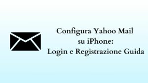 Configura Yahoo Mail su iPhone